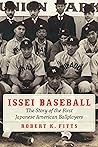 Issei Baseball by Robert K Fitts
