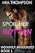 Spoil Her Rotten (Instantly...