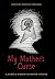 My Mother's Curse by Christine Nicolette-Gonzalez