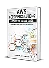 AWS Certified Solutions Architect Smart Guide: Associate Exam (SAA-CO1) Preparation. AWS Certified Solutions Architect Smart Guide: Associate Exam (SAA-CO1) Preparation.
