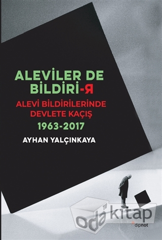 Aleviler De Bildirir: Alevi Bildirilerinde Devlete Kaçış (1963 - 2017)