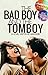 The Bad Boy and the Tomboy