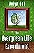 The Evergreen Life Experiment