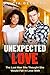 Unexpected Love (Revenge Gone Wrong, #3)