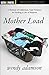 Mother Load by Wendy Adamson