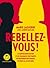 Rebellez-vous !