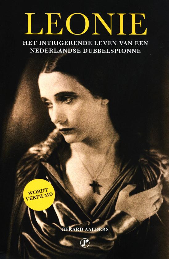 Leonie, het intrigerende leven van een Nederlandse dubbelspionne