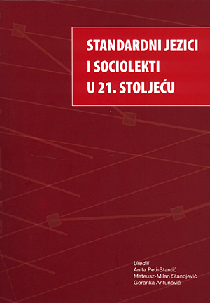 Standardni jezici i sociolekti u 21. stoljeću: Zbornik radova s međunarodnoga znanstvenoga skupa Hrvatskoga društva za primijenjenu lingvistiku održanog 18. do 20. travnja 2013. u Dubrovniku
