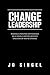 Change Leadership by Jo Singel