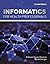 Informatics for Health Professionals