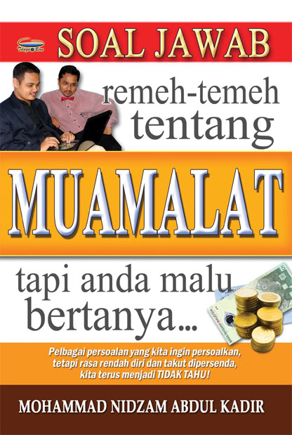 Soal Jawab Remehtemeh Tentang Muamalat Tapi Anda Malu Bertanya