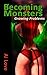 Becoming Monsters Book 1 by Ai Love
