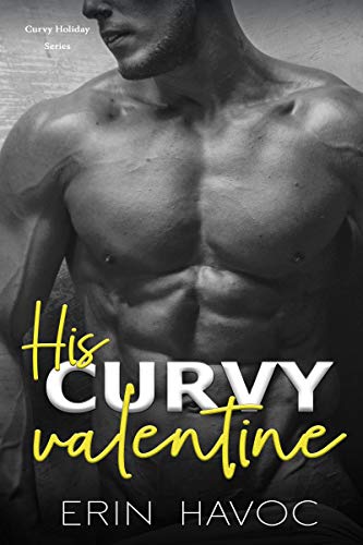 His Curvy Valentine (Curvy Holiday #4)