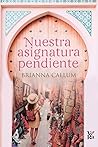 Nuestra asignatura pendiente by Brianna Callum