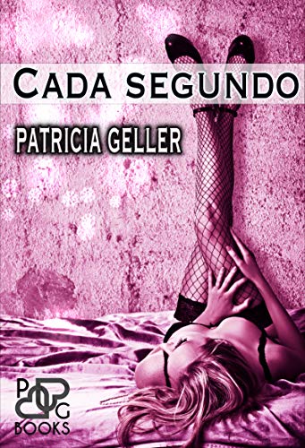 Portada de Cada segundo, de Patricia Geller