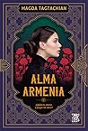 Alma armenia by Magda Tagtachian
