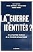 Vers la guerre des identité...