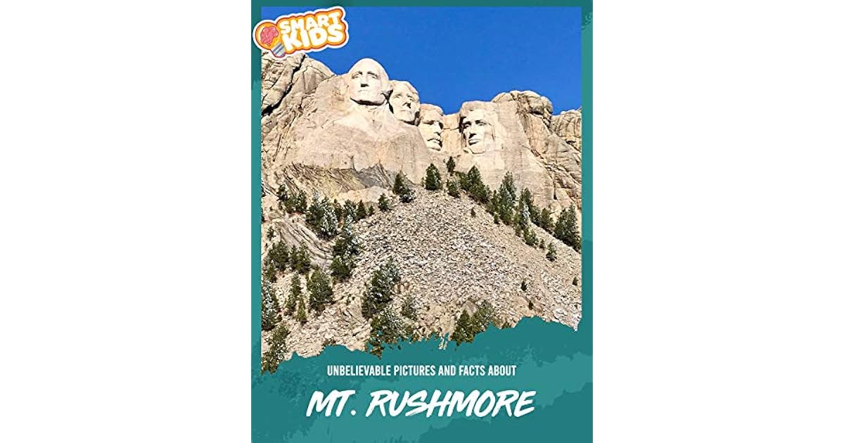 Unbelievable Pictures and Facts About Mt. Rushmore by Olivia Greenwood