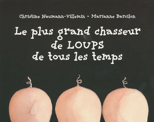 LE PLUS GRAND CHASSEUR DE LOUPS DE TOUS LES TEMPS (Paperback)