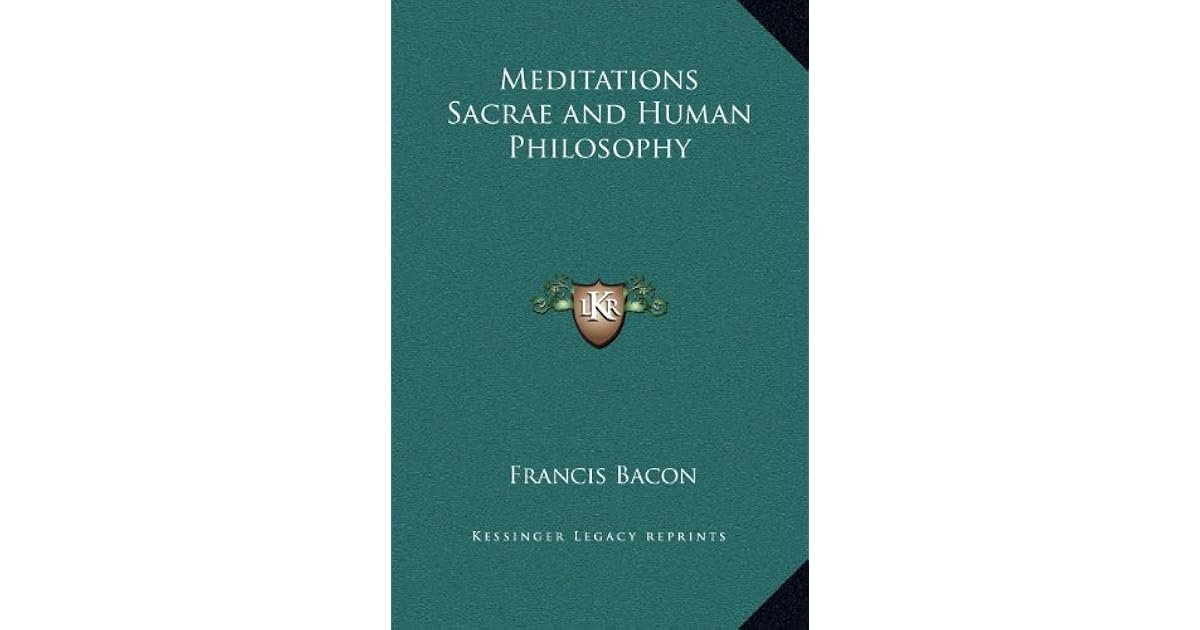 Meditations Sacrae and Human Philosophy by Francis Bacon
