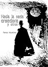 Hacia la nada creadora y otros by Renzo Novatore