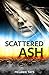 Scattered Ash: A Young Adul...