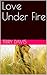 Love Under Fire
