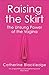 Raising the Skirt by Catherine Blackledge