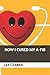How I Cured My A-Fib by Jay Clarke