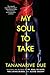 My Soul to Take by Tananarive Due