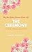 The Ceremony: Life in a Fem...