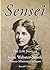 Sensei The Life Story of Irene Webster-Smith Pioneer Missiona... by Russell T. Hitt