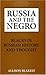 Russia and the Negro: Blacks in Russian History and Thought