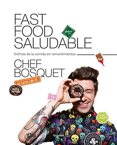 Fast food saludable: Disfruta de la comida sin remordimientos (Kindle Edition)