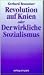 Revolution auf Knien oder Der wirkliche Sozialismus