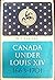 Canada under Louis XIV 1663...