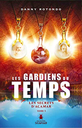 Les secrets d'Acamar (Les gardiens du temps, #3)