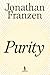 Purity by Jonathan Franzen