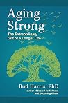 Aging Strong: Liv...