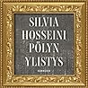 Pölyn ylistys by Silvia Hosseini