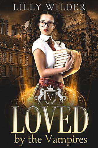 Loved by the Vampires (Kindle Edition)
