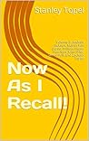 Now As I Recall!:...