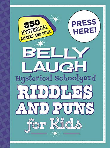 Belly Laugh Hysterical Schoolyard Riddles and Puns for Kids: 350 Hysterical Riddles and Puns! (Kindle Edition)