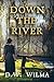 Down the River