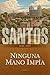 Santos: La historia de la Iglesia de Jesucristo en los últimos días, tomo II: Ninguna mano impía, 1846–1893 (Spanish Edition)