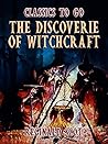 Book cover for The Discoverie Of Witchcraft (Classics To Go)