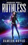 Ruthless (Boundless, #4) Ruthless (Boundless, #4)