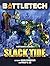 BattleTech: Slack Tide: A B...