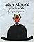 John Mouse Goes to Work