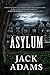 Asylum: A Mystery Novel